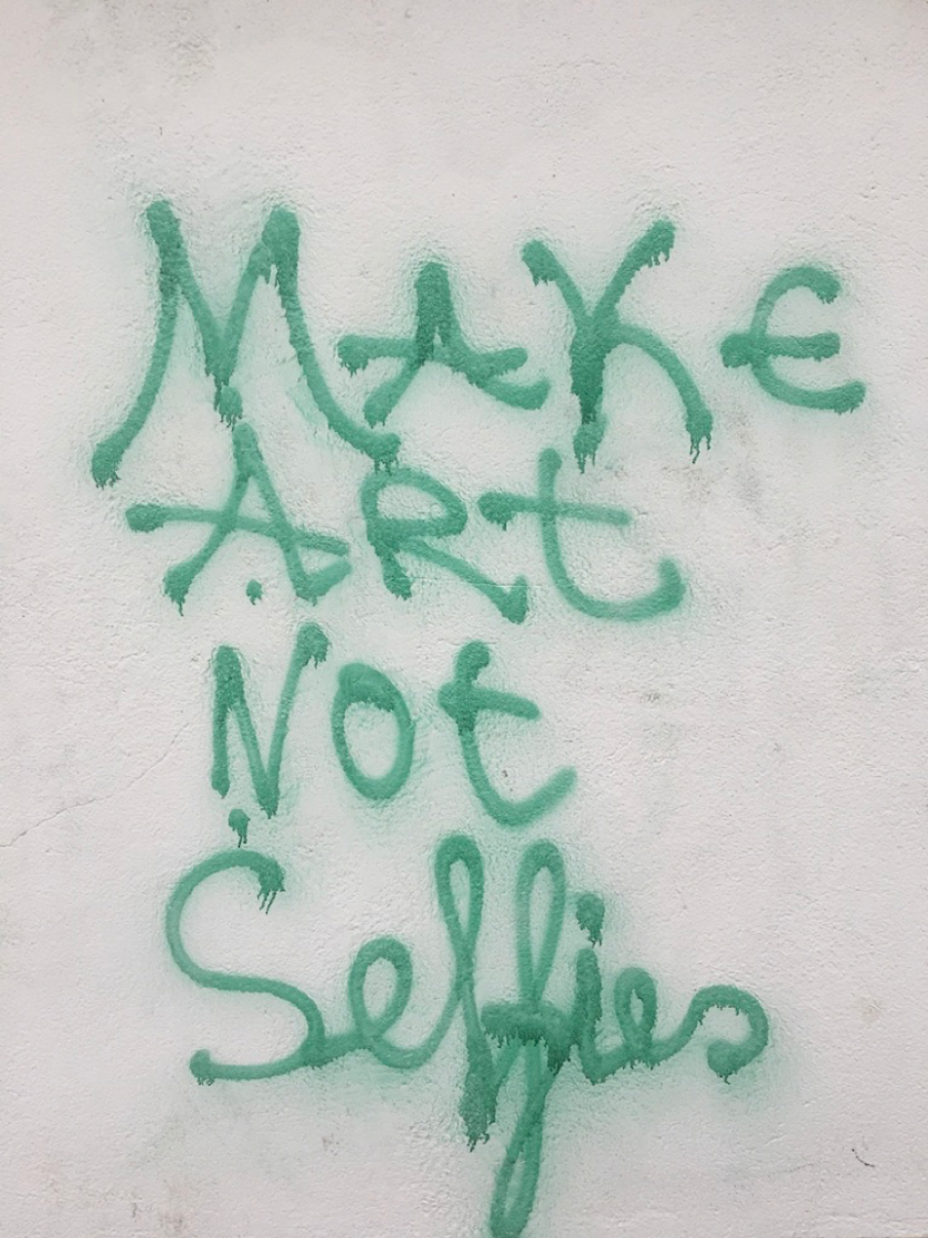 Make art not selfies